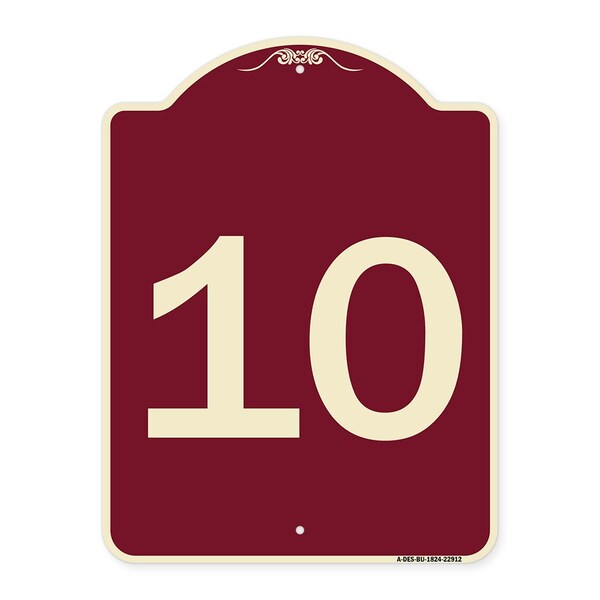 Designer Series Sign W/ Number 10, Burgundy Heavy-Gauge Aluminum Sign, 24" x 18", BU-1824-22912